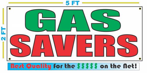 GAS SAVERS Full Color Banner Sign NEW XXL Size Best Quality for the $$$$ CAR LOT