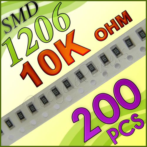 200 10K ohm ohms SMD 1206 Chip Resistors Surface Mount watts (+/-)5%