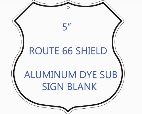 Wholesale 5&#034; Aluminum Sublimation Route 66 Shield Sign Blank - Lots of 5PCs