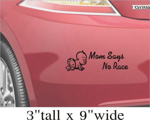 Mom Says No Race Art Funny Car Truck Vinyl Sticker Decal Decor -1469