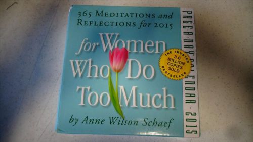365 Meditations &amp; Reflections for Women Who Do Too Much Page A Day 2015 Calendar