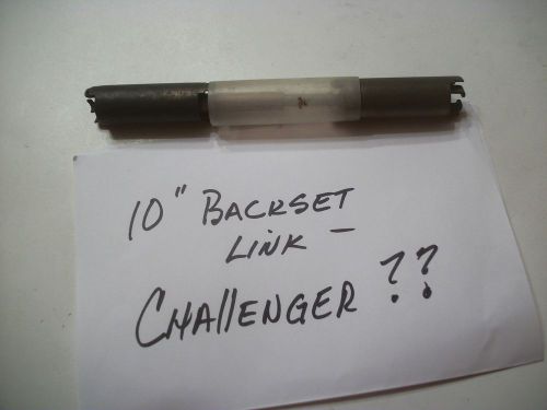 Locksmith Vintage 10&#034; Extension Link / Backset For CHALLENGER ???  SCHLAGE ????