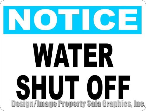 Notice Water Shut Off Sign. Show Location of Emergency Safety Shut-Off Valve