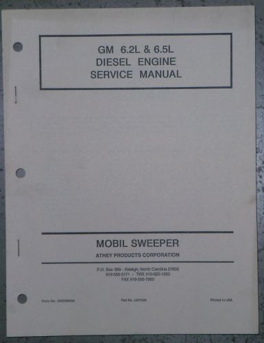GM 6.2 and 6.5 liter Engine Service Manual, Athey Mobil