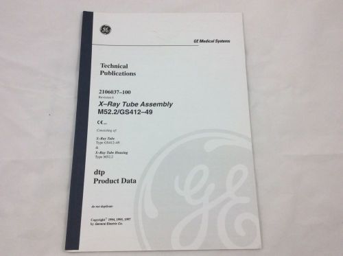 GE Medical Systems X-Ray Tube Assembly M52.2/GS412-49 Manual 2106037-100