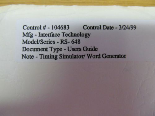 Interface Technology RS- 648 Timing Simulator/ Word Generator Users Guide