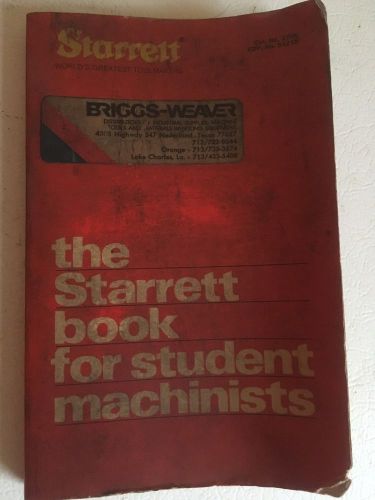 1975 Starrett 16th Edition The Starrett Book For Student Machinists #1700