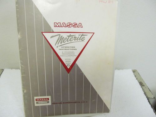 Massa  Meterite (COHU) BSA-200.....2 Channel Recording Oscillograph Op. Manual