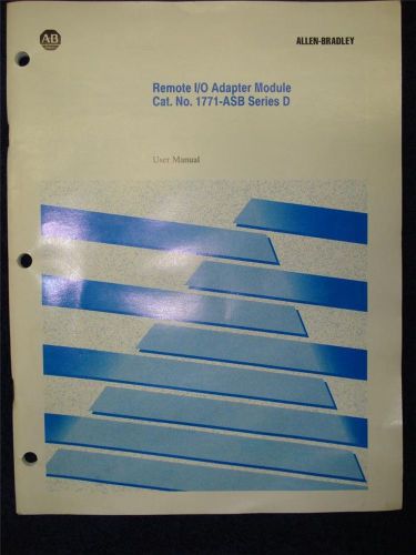 Allen-Bradley Remote I/O Adapter Module User Manual,  Series D,  1771-ASB,  NEW