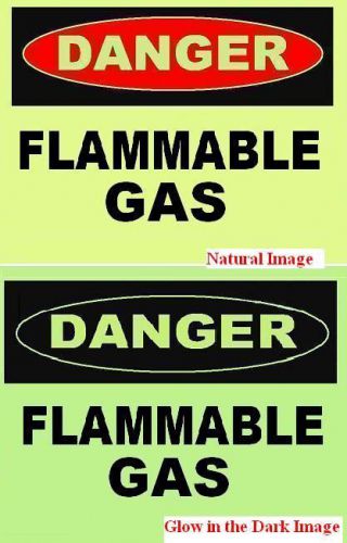 GLOW in the DARK FLAMMABLE GAS PLASTIC SIGN