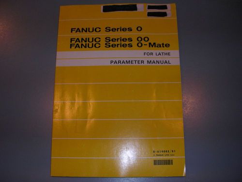 Fanuc Series 0, 00, 0-Mate Parameter Manual for Lathe, B-61400E/03