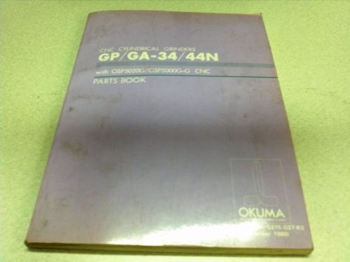 Okuma GP/GA-34/44N CNC Grinder Parts book W/ OSP5020G, OSP5020G-G