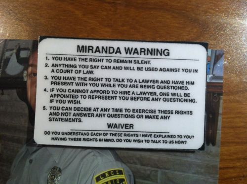 Police/Trooper/Sheriff Miranda Warning rights and in Spanish card.
