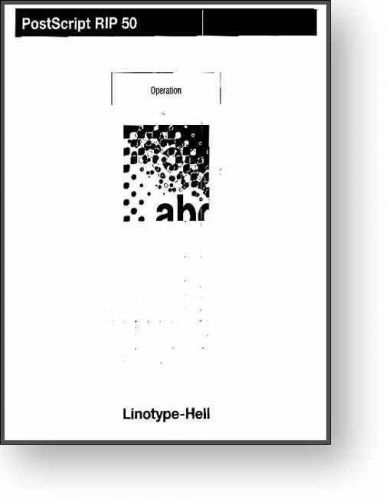 Linotype-Hell PostScript RIP 40 / 50 Operator&#039;s Manuals