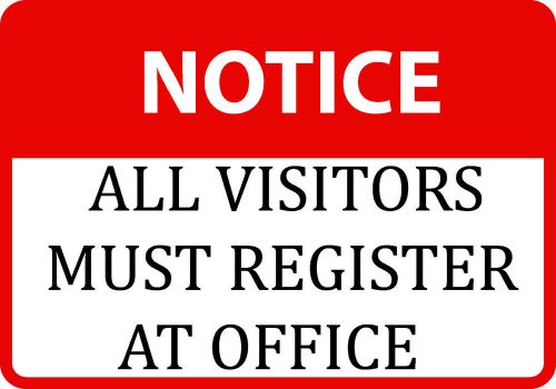Notice All Visitors Must Register At Office Keep Work Place Safe One Sign S92