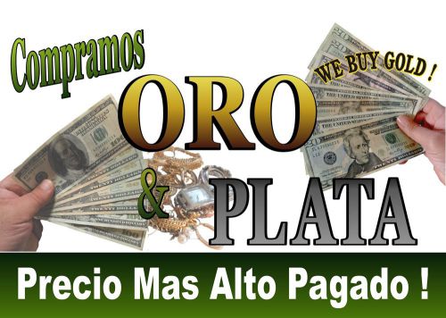 Poster Sign Advertising  36&#034;X24&#034; (SPANISH) We Buy Gold &amp; Silver - ORO &amp; PLATA