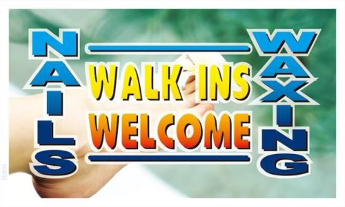 bb632 Nails Waxing Walk Ins Welcome Banner Sign