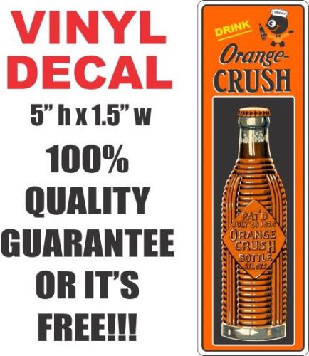 1 vintage style drink orange crush decal  very nice 100% refund if not satisfied for sale