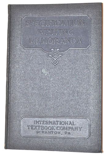 SPECIFICATION WRITING MEMORANDA Book for Structural Builders 1930  edition  RB26