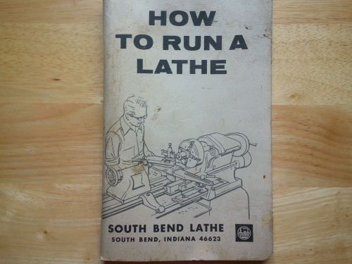 How to run a lathe manual South Bend Indiana