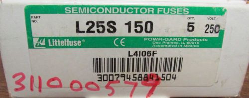 LITTELFUSE L25S 150 POWR GARD 250 V 150 Amp Semi Conductor Fuse L4106F *EACH*