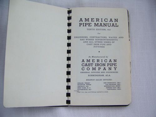1937 CAST IRON PIPE AMERICAN PIPE MANUAL 10TH EDITION FOR ENGINEERS CONTRACTORS