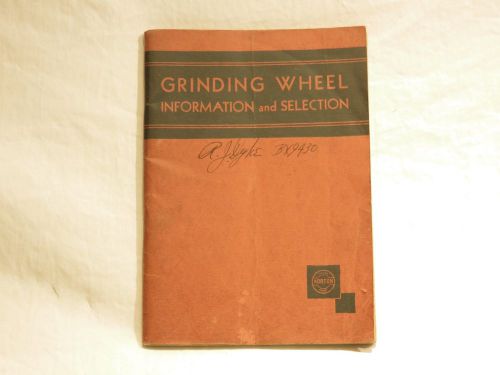 Vintage Norton Grinding Wheel Information &amp; Selection Book