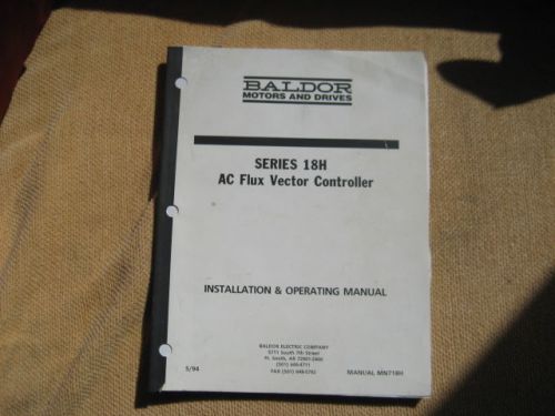 Baldor Series 18H Flux Vector Controller Install &amp; Operating Manual  FADAL