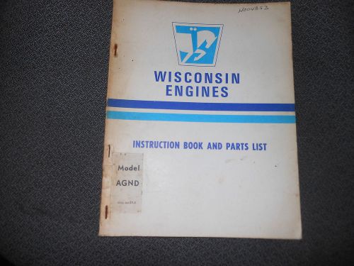 WISCONSIN ENGINES Model AGND Instruction Book &amp; Parts List