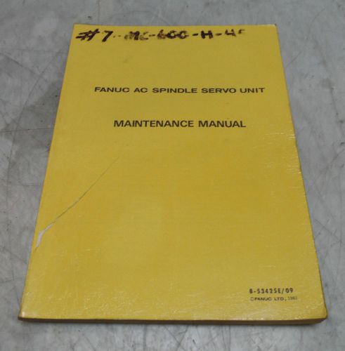 Fanuc AC Spindle Servo Unit Maintenance Manual, B-53425E / 09, Used