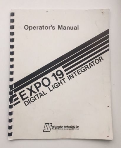 Instruction Operator&#039;s Manual for GTI Expo 19 Digital Light Integrator Pre-Press