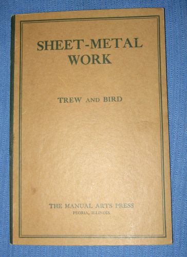 Sheet-Metal Work, by Trew and Bird, 1923 ORiGiNAL