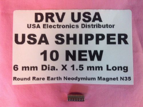 10 Pcs New 6 mm Dia. X 1.5 mm Long  Round Rare Earth Neodymium Magnet N50 USA