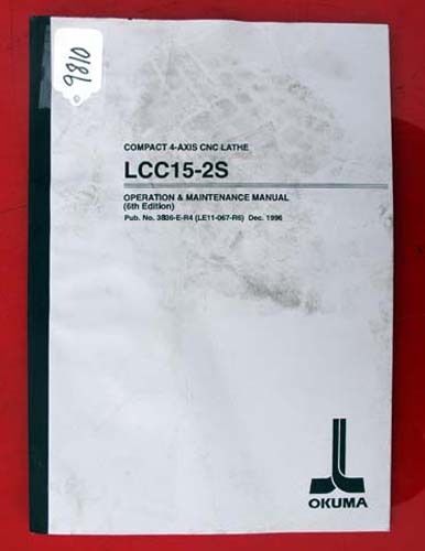 Okuma LCC15-2S Oper. &amp; Maintenance Manual 3836-E-R4 (LE11-067-R6) Inv 9810