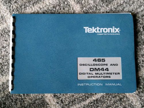 TEKTRONIX 465 OSCILLOSCOPE Instruction Manual