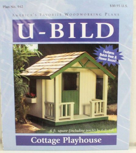 U-Build COTTAGE PLAYHOUSE Woodworking Pattern Plan No.942- w/Dutch Door