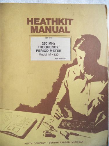 Manual for Heathkit 250 Mhz Frequency / Period Meter Model IM-4120  N/R