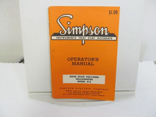 Simpson 313 Solid State Volt-Ohm-Milliammeter Operator&#039;s Manual