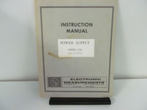 Electronic Measurements 224A Programmable Power Supply Instruction Manual w/ Sch