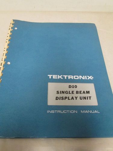 TEKTRONIX D10 SINGLE BEAM DISPLAY UNIT INSTRUCTION MANUAL