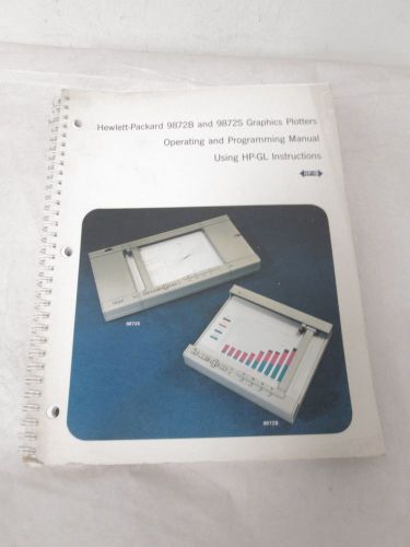 HEWLETT PACKARD 9872B AND 9872S GRAPHICS PLOTTERS MANUAL(A-53,A-73)