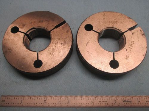 1 1/8 12 UNRF 2A GO NO GO THREAD RING GAGE 1.125 P.D. = 1.1940 &amp; 1.1880 TOOLING
