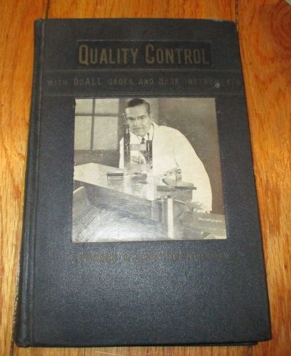 Vtg Book Quality Control DoAll Gage Instrument Gauge 1945 Service 2nd Ed Wilkie