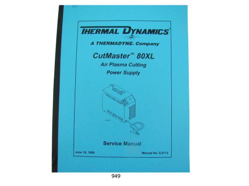 Thermal Dynamics CutMaster 80 XL Plasma Cutter  Service Manual *949