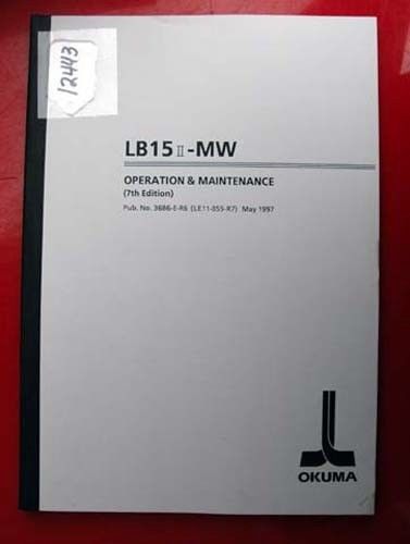 Okuma LB15 II-MW Oper. &amp; Maint. Manual: 3686-E-R6 (LE11-055-R7) (Inv.12443)