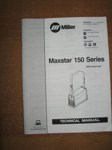 Miller Maxstar 150 Series welder Technical / parts Manual, TM-2242A