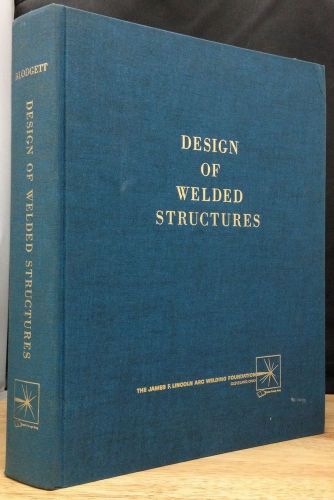 Design of Welded Structures 4th Printing 1968 Omer Blodgett Arc Welding HC 