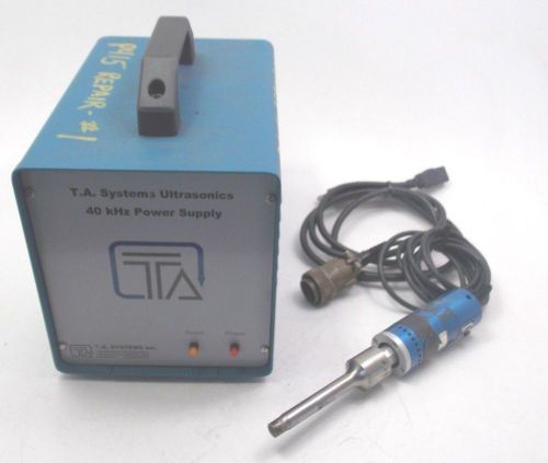 T.a. systems ultrasonics 40khz power supply w/ plastic welder head for sale