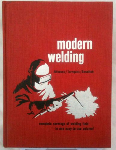 Vintage Modern Welding Book Althouse Turnquist Bowditch 1967                  b1