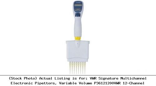 Vwr signature multichannel electronic pipettors, variable volume p36121200vwr 12 for sale